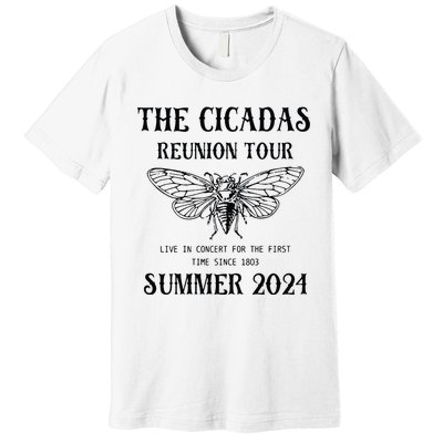 Cicada 2024 Cicada Reunion Funny Cicada Concert Premium T-Shirt