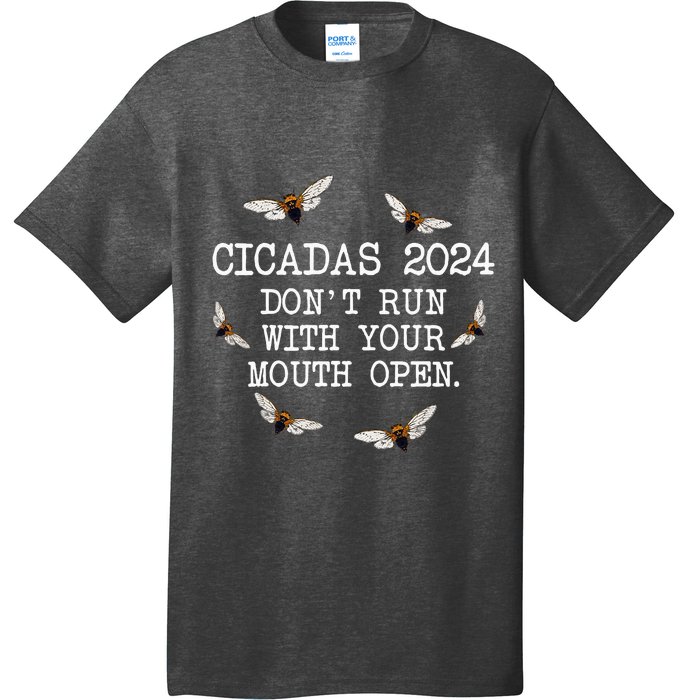 Cicadas 2024 DonT Run With Your Mouth Open Brood Xiii T-Shirt