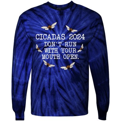 Cicadas 2024 DonT Run With Your Mouth Open Brood Xiii Tie-Dye Long Sleeve Shirt