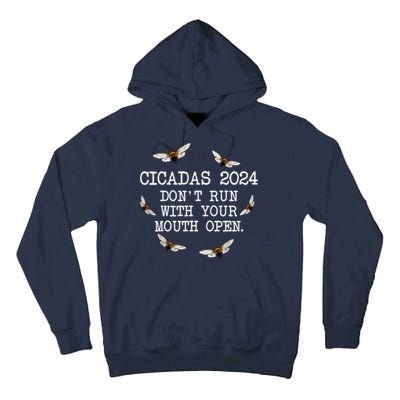 Cicadas 2024 DonT Run With Your Mouth Open Brood Xiii Tall Hoodie