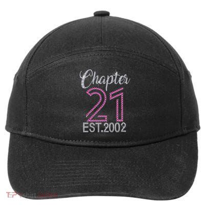 Chapter 21 EST 2002 21st Birthday Gift For Womens 7-Panel Snapback Hat
