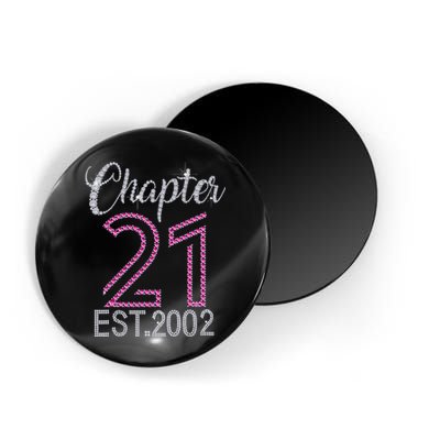 Chapter 21 EST 2002 21st Birthday Gift For Womens Magnet