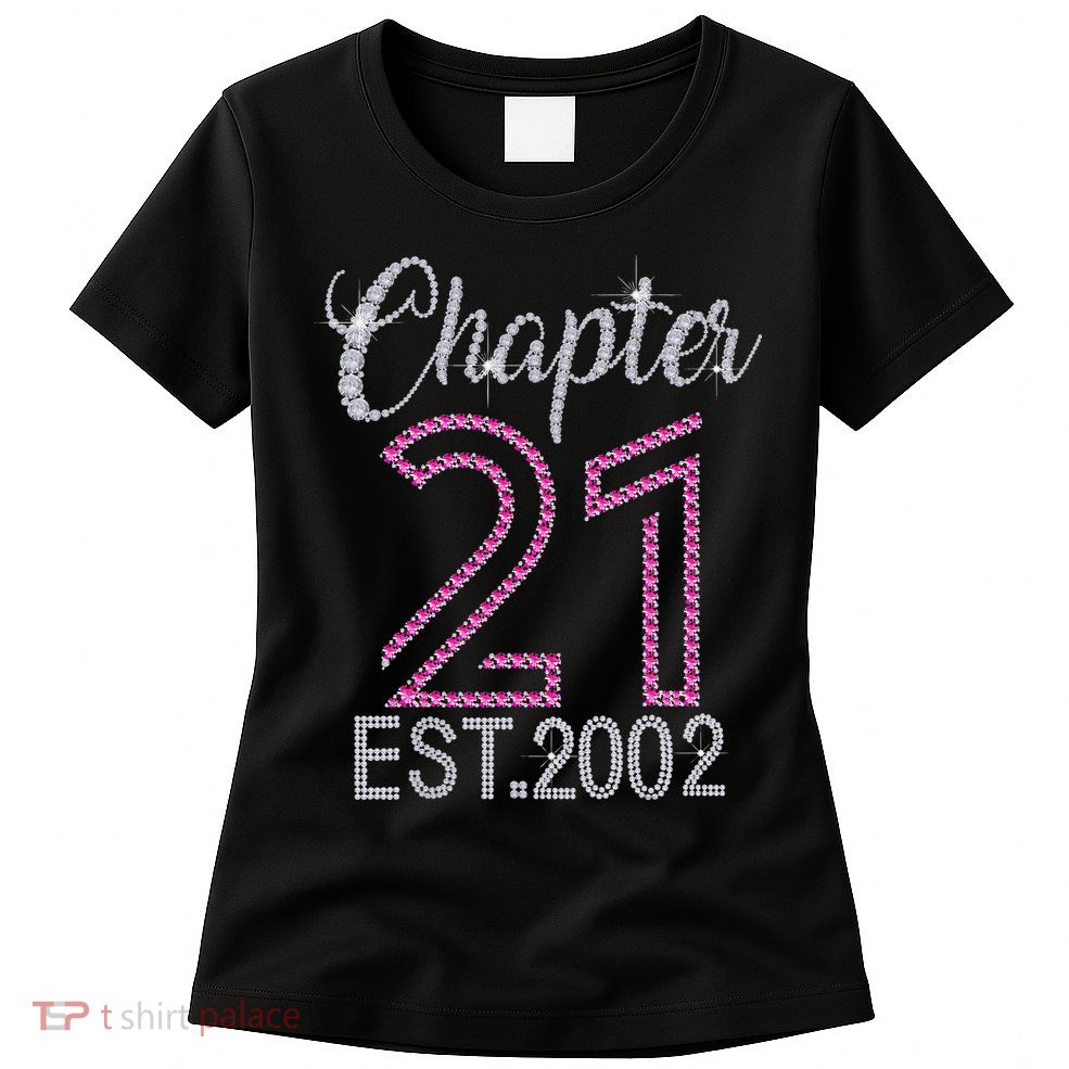 Chapter 21 EST 2002 21st Birthday Gift For Womens Womens T-Shirt