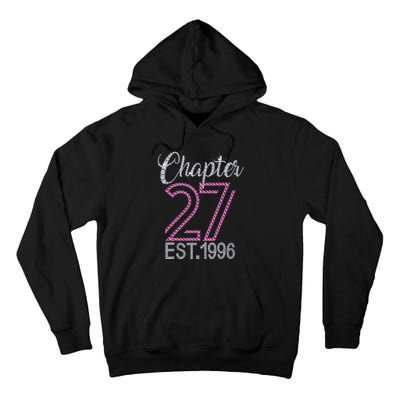 Chapter 27 EST 1996 27th Birthday Gift For Womens Tall Hoodie