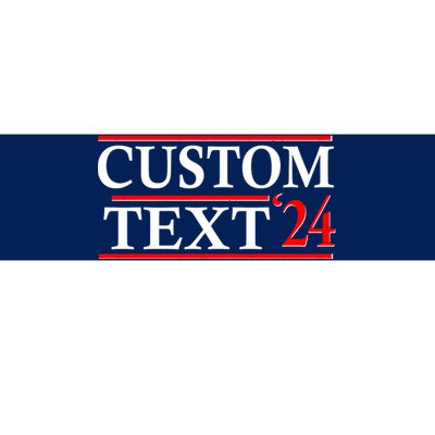 Custom 2024 Political Election Personalize Name Bumper Sticker