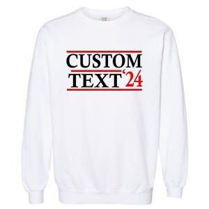 Custom 2024 Political Election Personalize Name Garment-Dyed Sweatshirt