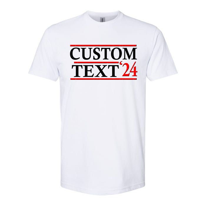 Custom 2024 Political Election Personalize Name Softstyle CVC T-Shirt