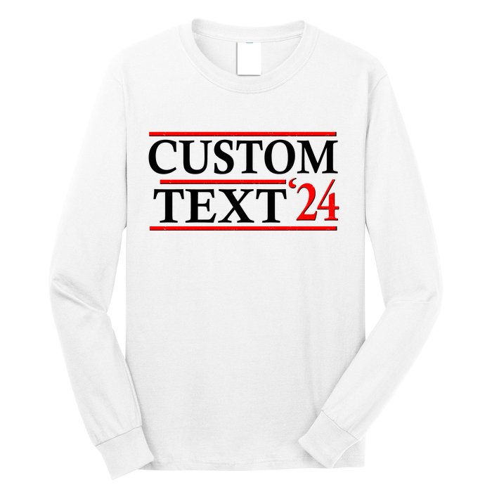 Custom 2024 Political Election Personalize Name Long Sleeve Shirt