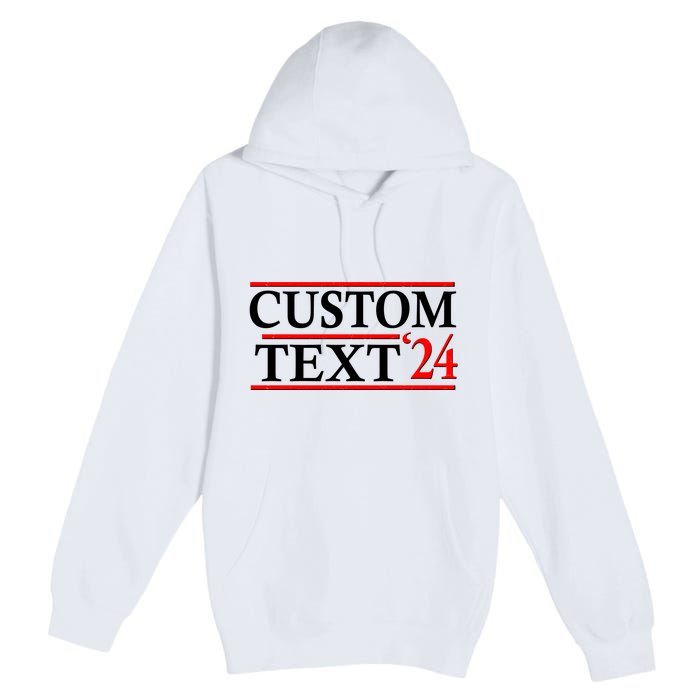 Custom 2024 Political Election Personalize Name Premium Pullover Hoodie