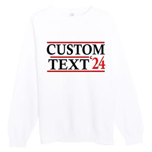 Custom 2024 Political Election Personalize Name Premium Crewneck Sweatshirt