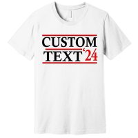 Custom 2024 Political Election Personalize Name Premium T-Shirt