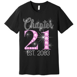 Chapter 21 Est 2003 21st Birthday Gift Premium T-Shirt