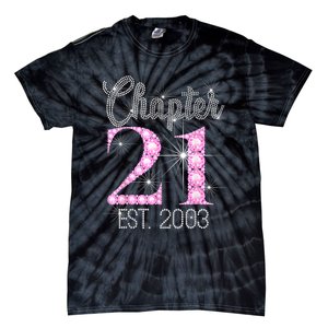 Chapter 21 Est 2003 21st Birthday Gift Tie-Dye T-Shirt