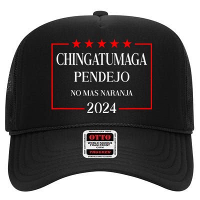 Chingatumaga 2024 Election Antitrump Latino Democrat High Crown Mesh Back Trucker Hat