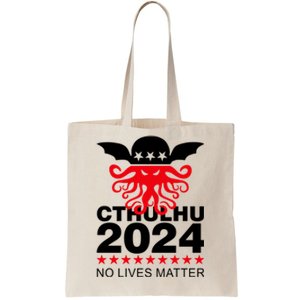 Cthulhu 2024 No Lives Matter Tote Bag