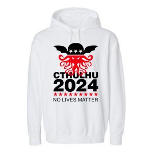 Cthulhu 2024 No Lives Matter Garment-Dyed Fleece Hoodie