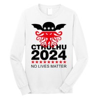 Cthulhu 2024 No Lives Matter Long Sleeve Shirt