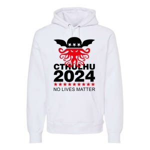 Cthulhu 2024 No Lives Matter Premium Hoodie