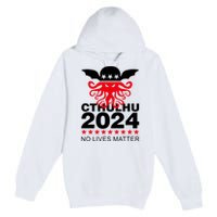 Cthulhu 2024 No Lives Matter Premium Pullover Hoodie