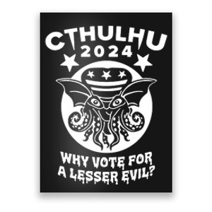 Cthulhu 2024 Why Vote For A Lesser Evil Poster