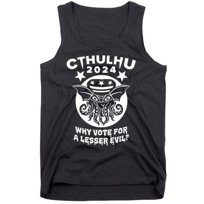 Cthulhu 2024 Why Vote For A Lesser Evil Tank Top