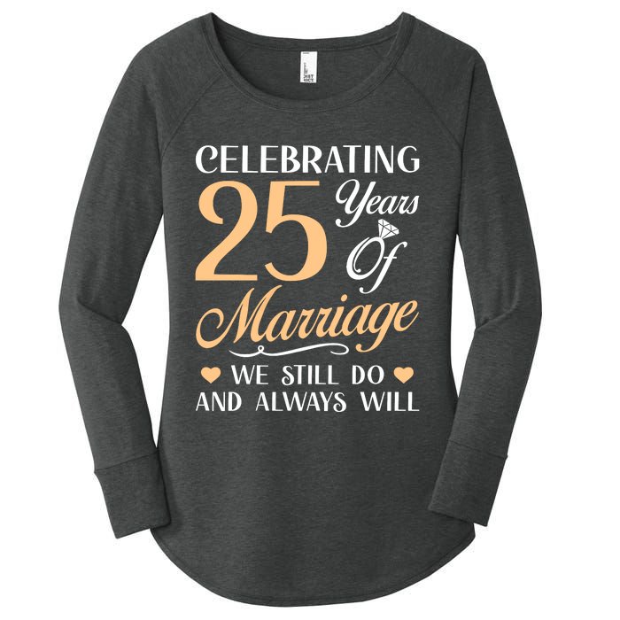 Celebrating 25 Years Of Marriage We Still Do And Always Will Women's Perfect Tri Tunic Long Sleeve Shirt