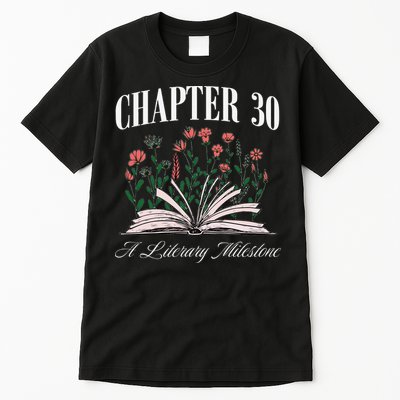 Chapter 30 A Literary Milestone Book Lover Hello 30 Gift Tall T-Shirt