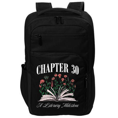 Chapter 30 A Literary Milestone Book Lover Hello 30 Gift Impact Tech Backpack