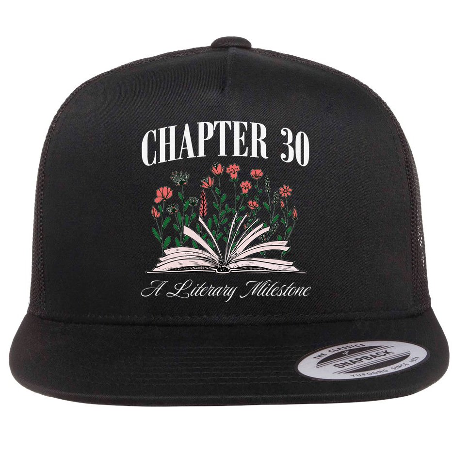 Chapter 30 A Literary Milestone Book Lover Hello 30 Gift Flat Bill Trucker Hat