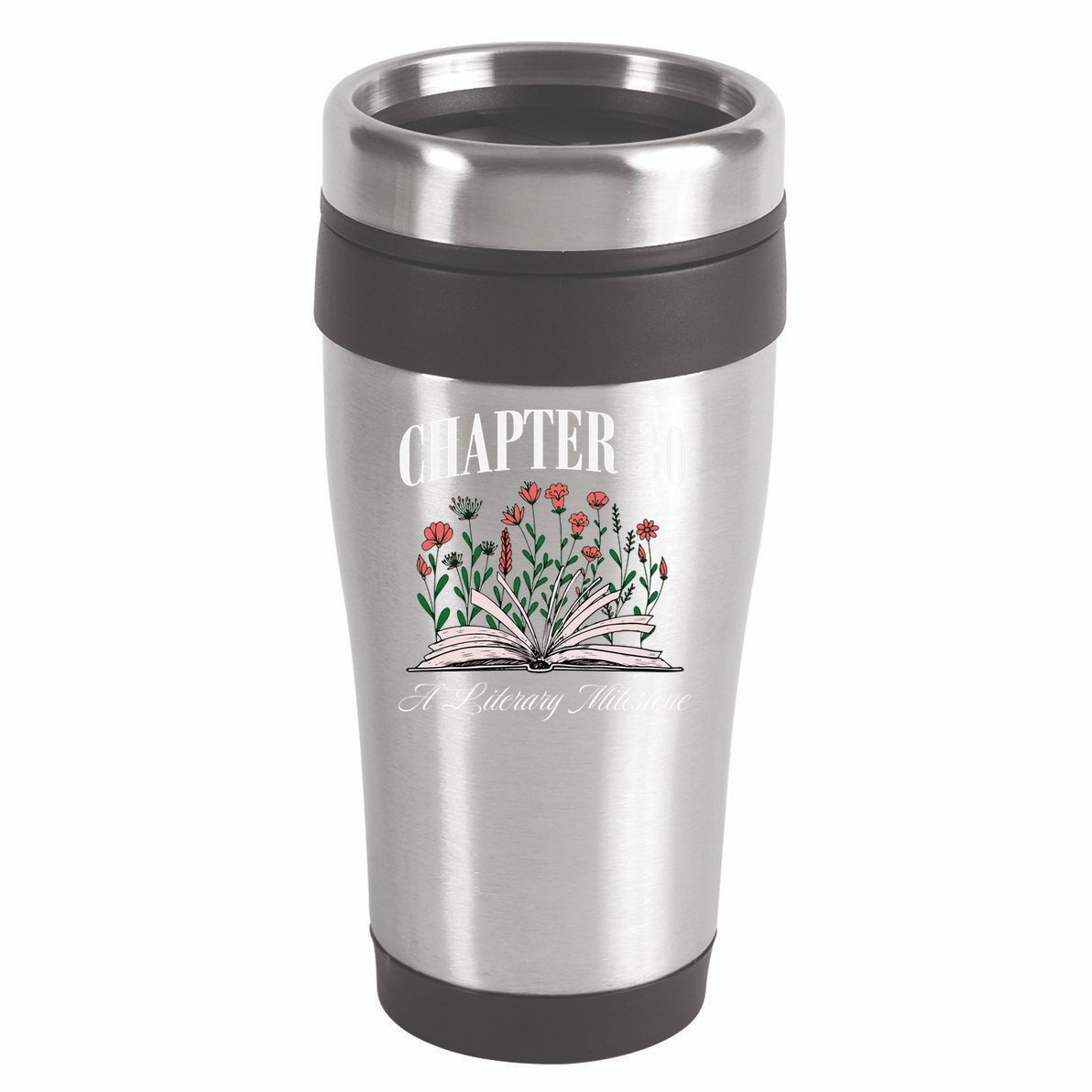 Chapter 30 A Literary Milestone Book Lover Hello 30 Gift 16oz Travel Tumbler