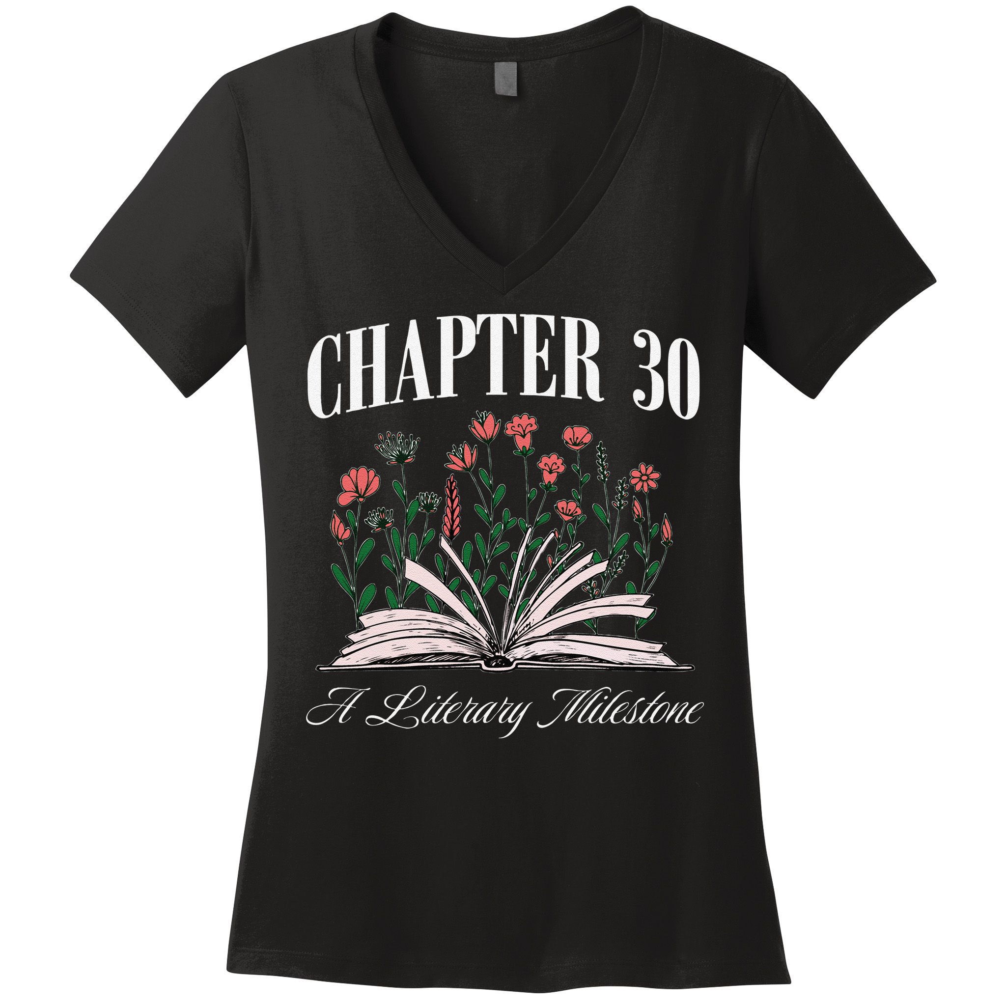 Chapter 30 A Literary Milestone Book Lover Hello 30 Gift Women's V-Neck T-Shirt
