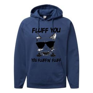 Cats 365 Adult Fluff You You Fluffin' Fluff Funny Cat Kitten Gift Performance Fleece Hoodie