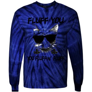 Cats 365 Adult Fluff You You Fluffin' Fluff Funny Cat Kitten Gift Tie-Dye Long Sleeve Shirt