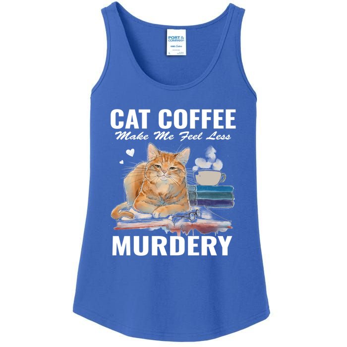 Cats 365 Cats And Coffee Make Me Feel Less Murdery Gift Ladies Essential Tank