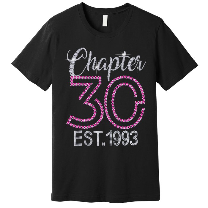 Chapter 30 EST 1993 30th Birthday Gift For Womens Premium T-Shirt