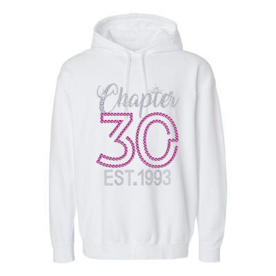 Chapter 30 EST 1993 30th Birthday Gift For Womens Garment-Dyed Fleece Hoodie