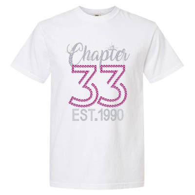 Chapter 33 EST 1990 33rd Birthday Gift For Womens Garment-Dyed Heavyweight T-Shirt