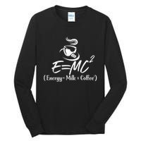 Coffee 365 E=MC Energy = Milk X Coffee Science Funny Tall Long Sleeve T-Shirt