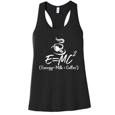 Coffee 365 E=MC Energy = Milk X Coffee Science Funny Women's Racerback Tank