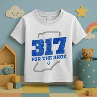 Colts 317 For The Shoe Toddler T-Shirt