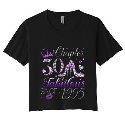 Chapter 30 Fabulous Since 1995 30th Birthday Women Women's Crop Top Tee