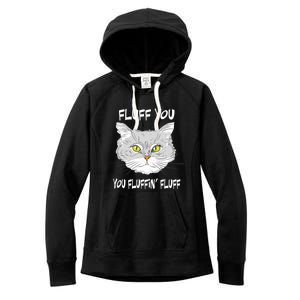 Cats 365 Fluff You You Fluffin' Fluff Funny Cat Kitten Gift Women's Fleece Hoodie