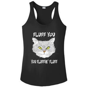 Cats 365 Fluff You You Fluffin' Fluff Funny Cat Kitten Gift Ladies PosiCharge Competitor Racerback Tank