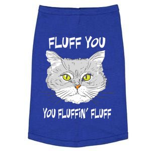 Cats 365 Fluff You You Fluffin' Fluff Funny Cat Kitten Gift Doggie Tank