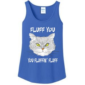 Cats 365 Fluff You You Fluffin' Fluff Funny Cat Kitten Gift Ladies Essential Tank