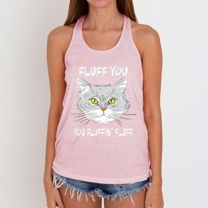 Cats 365 Fluff You You Fluffin' Fluff Funny Cat Kitten Gift Women's Knotted Racerback Tank