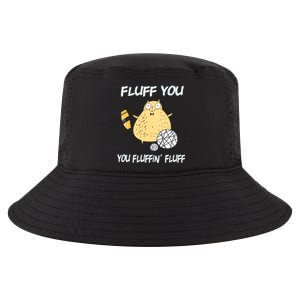 Cats 365 Fluff You You Fluffin' Fluff Funny Cat Kitten Gift Cool Comfort Performance Bucket Hat