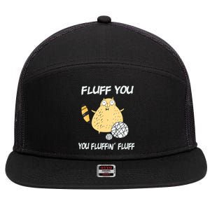 Cats 365 Fluff You You Fluffin' Fluff Funny Cat Kitten Gift 7 Panel Mesh Trucker Snapback Hat