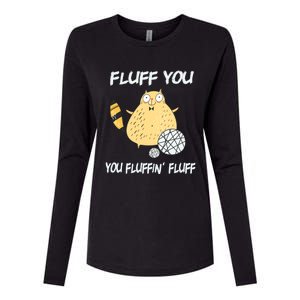 Cats 365 Fluff You You Fluffin' Fluff Funny Cat Kitten Gift Womens Cotton Relaxed Long Sleeve T-Shirt