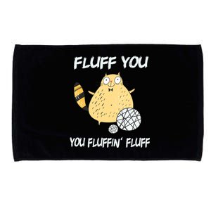 Cats 365 Fluff You You Fluffin' Fluff Funny Cat Kitten Gift Microfiber Hand Towel